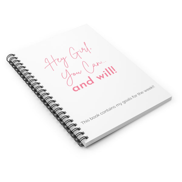 Hey Girl, You Can..And Will Notebook