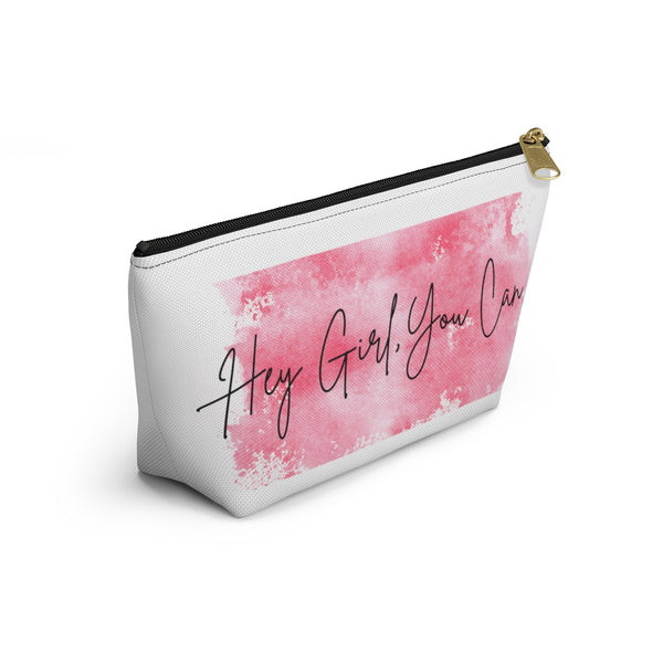 Hey Girl, You Can Accessory Pouch w T-bottom
