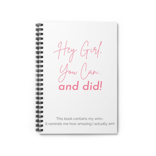 Hey Girl, You Can...And Did Notebook