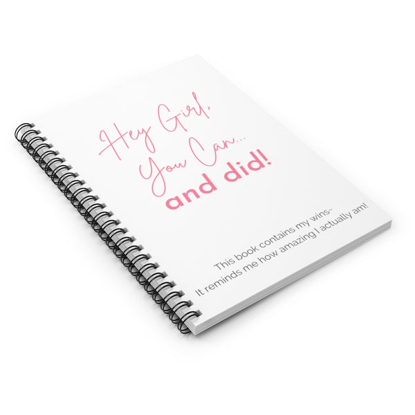 Hey Girl, You Can...And Did Notebook